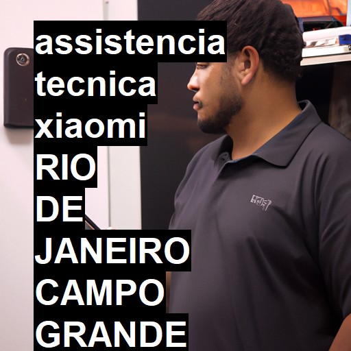 Assistência Técnica xiaomi  em RIO DE JANEIRO CAMPO GRANDE |  R$ 99,00 (a partir)