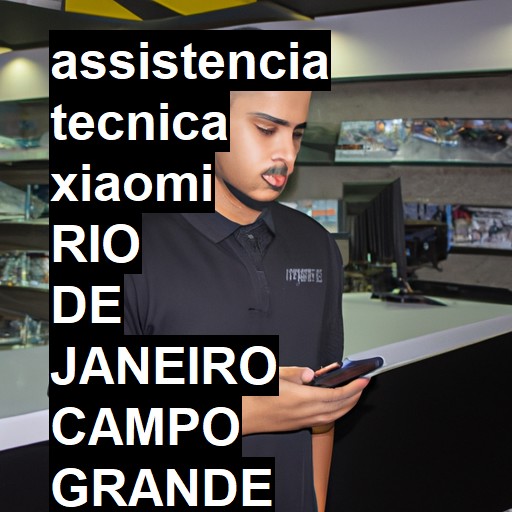 Assistência Técnica xiaomi  em rio de janeiro campo grande |  R$ 99,00 (a partir)