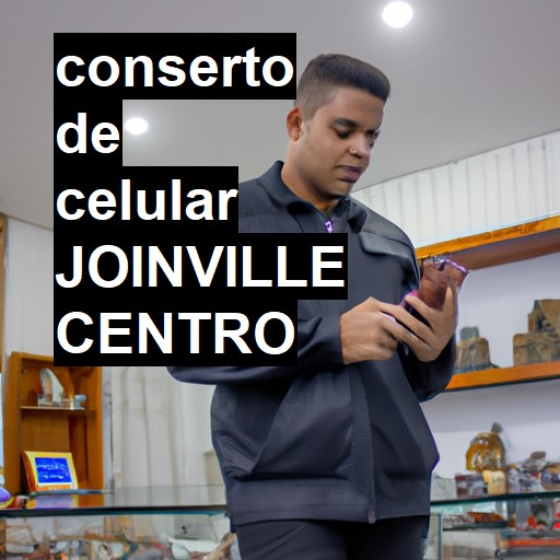 Conserto de Celular em JOINVILLE CENTRO - R$ 99,00