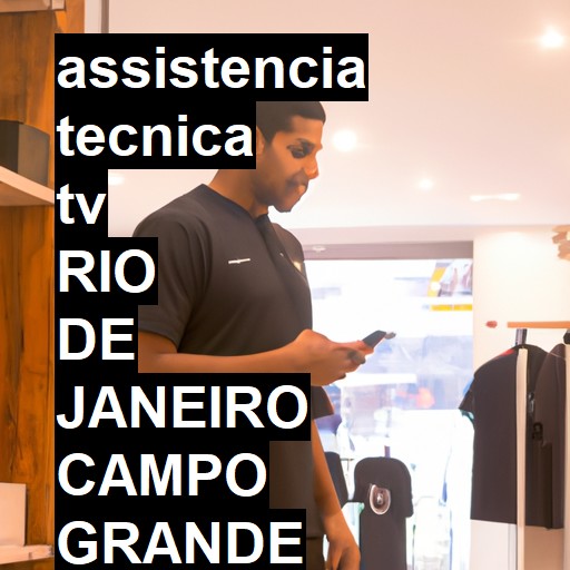 Assistência Técnica tv  em RIO DE JANEIRO CAMPO GRANDE |  R$ 99,00 (a partir)