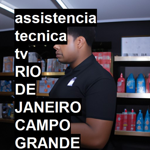 Assistência Técnica tv  em RIO DE JANEIRO CAMPO GRANDE |  R$ 99,00 (a partir)