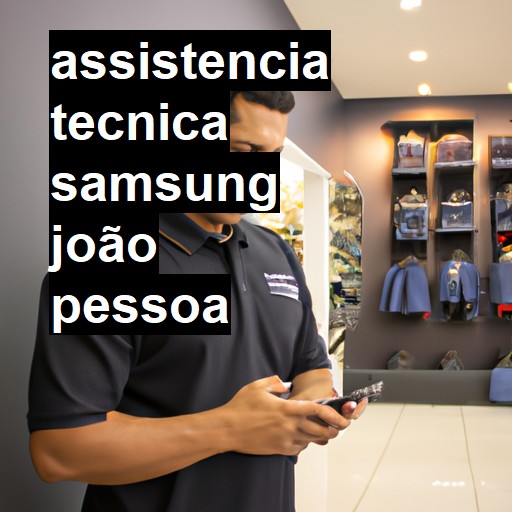 Assistência Técnica Samsung  em João Pessoa |  R$ 99,00 (a partir)