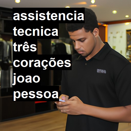 Assistência Técnica três-corações  em João Pessoa |  R$ 99,00 (a partir)