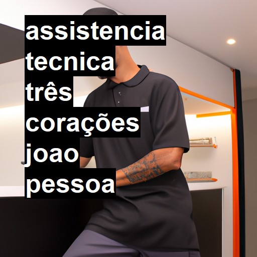 Assistência Técnica três-corações  em João Pessoa |  R$ 99,00 (a partir)