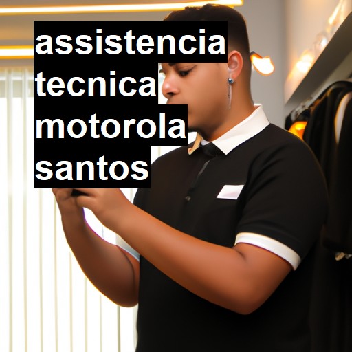 Assistência Técnica Motorola  em Santos |  R$ 99,00 (a partir)