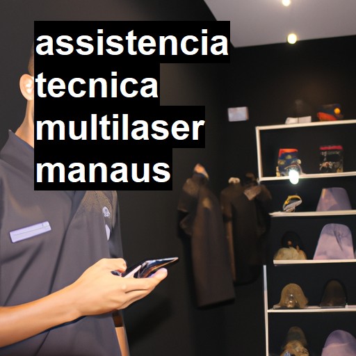 Assistência Técnica multilaser  em Manaus |  R$ 99,00 (a partir)