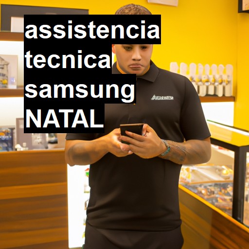 Assistência Técnica Samsung  em Natal |  R$ 99,00 (a partir)