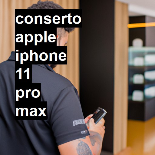 Conserto em  iPhone 11 Pro Max | Veja o preço