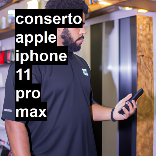 Conserto em  iPhone 11 Pro Max | Veja o preço