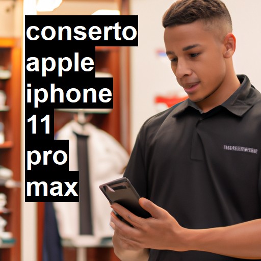 Conserto em  iPhone 11 Pro Max | Veja o preço