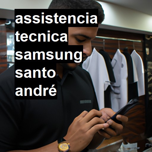 Assistência Técnica Samsung  em Santo André |  R$ 99,00 (a partir)