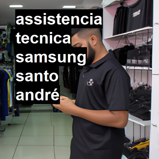 Assistência Técnica Samsung  em Santo André |  R$ 99,00 (a partir)