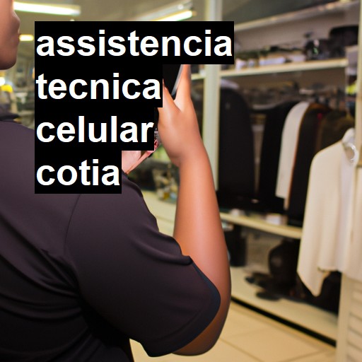 Assistência Técnica de Celular em Cotia |  R$ 99,00 (a partir)