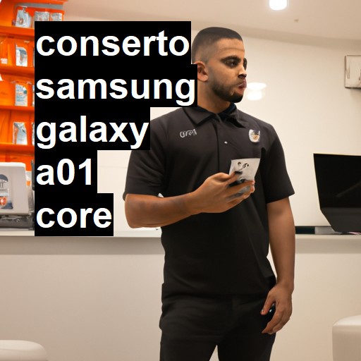 Conserto em Samsung Galaxy A01 Core | Veja o preço