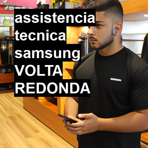 Assistência Técnica Samsung  em Volta Redonda |  R$ 99,00 (a partir)