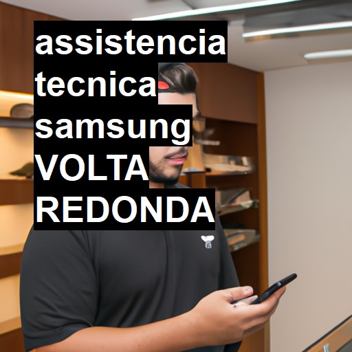 Assistência Técnica Samsung  em Volta Redonda |  R$ 99,00 (a partir)