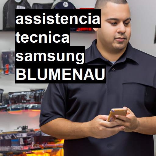 Assistência Técnica Samsung  em Blumenau |  R$ 99,00 (a partir)