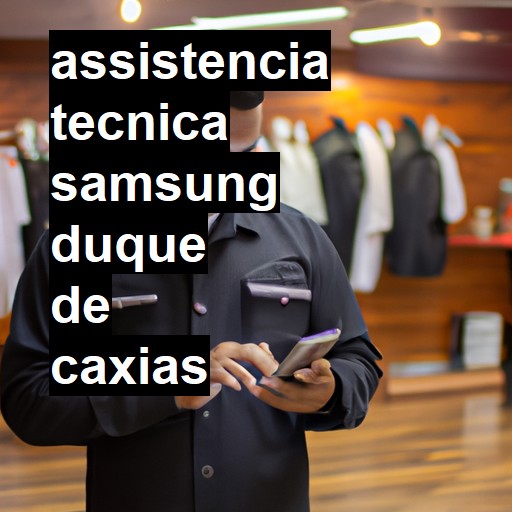 Assistência Técnica Samsung  em Duque de Caxias |  R$ 99,00 (a partir)