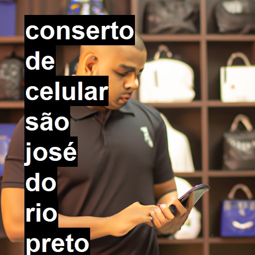 Conserto de Celular em São José do Rio Preto - R$ 99,00