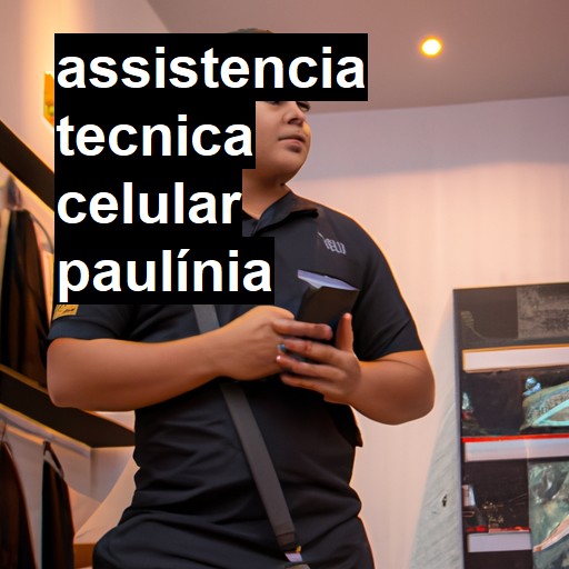 Assistência Técnica de Celular em Paulínia |  R$ 99,00 (a partir)