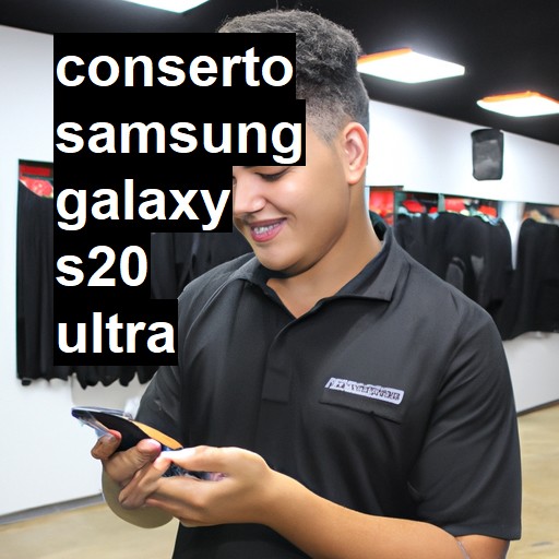 Conserto em Samsung Galaxy S20 Ultra | Veja o preço