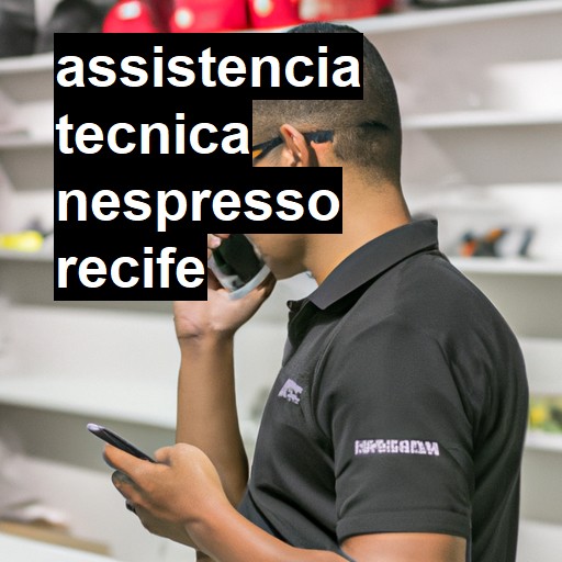 Assistência Técnica nespresso  em Recife |  R$ 99,00 (a partir)