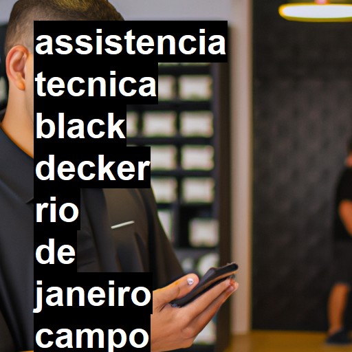 Assistência Técnica black-decker  em rio de janeiro campo grande |  R$ 99,00 (a partir)