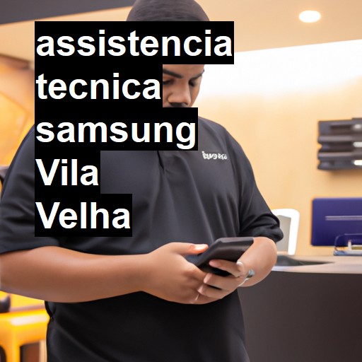 Assistência Técnica Samsung  em Vila Velha |  R$ 99,00 (a partir)