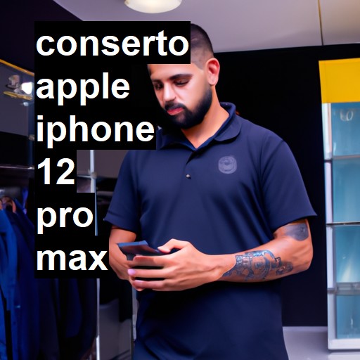 Conserto em  iPhone 12 Pro Max | Veja o preço