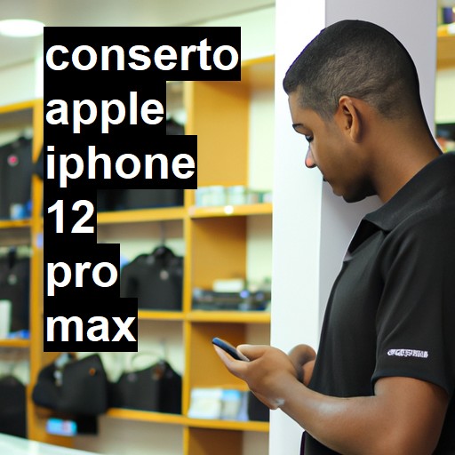 Conserto em  iPhone 12 Pro Max | Veja o preço
