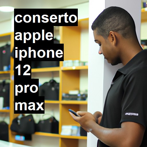 Conserto em  iPhone 12 Pro Max | Veja o preço