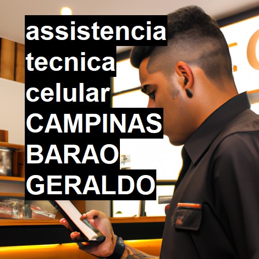 Assistência Técnica de Celular em CAMPINAS BARAO GERALDO |  R$ 99,00 (a partir)