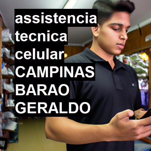 Assistência Técnica de Celular em CAMPINAS BARAO GERALDO |  R$ 99,00 (a partir)