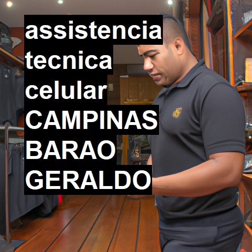 Assistência Técnica de Celular em CAMPINAS BARAO GERALDO |  R$ 99,00 (a partir)