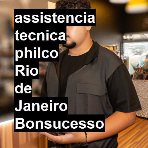 Assistência Técnica philco  em Rio de Janeiro Bonsucesso |  R$ 99,00 (a partir)