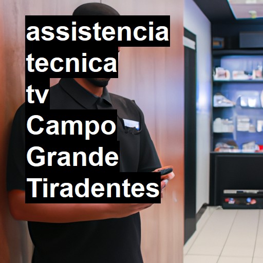 Assistência Técnica tv  em Campo Grande Tiradentes |  R$ 99,00 (a partir)