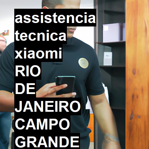 Assistência Técnica xiaomi  em RIO DE JANEIRO CAMPO GRANDE |  R$ 99,00 (a partir)