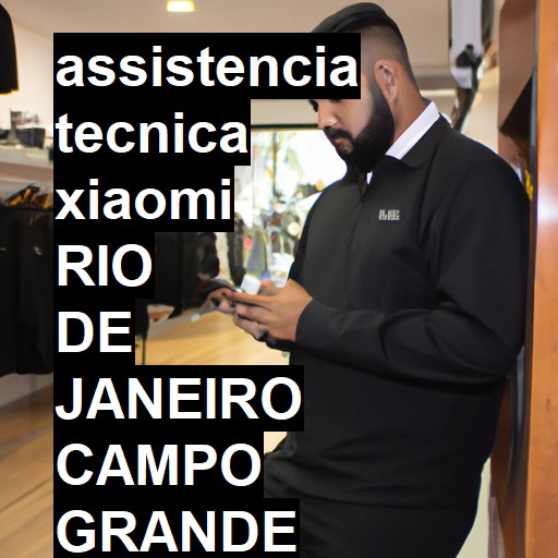 Assistência Técnica xiaomi  em RIO DE JANEIRO CAMPO GRANDE |  R$ 99,00 (a partir)