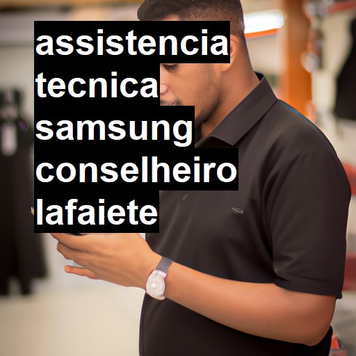 Assistência Técnica Samsung  em Conselheiro Lafaiete |  R$ 99,00 (a partir)