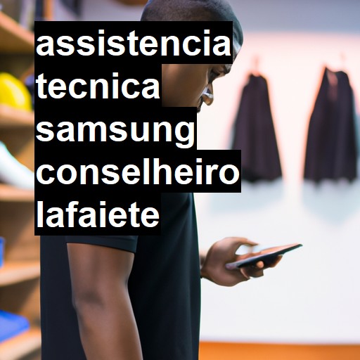 Assistência Técnica Samsung  em Conselheiro Lafaiete |  R$ 99,00 (a partir)