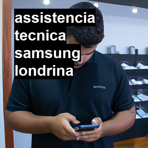 Assistência Técnica Samsung  em Londrina |  R$ 99,00 (a partir)