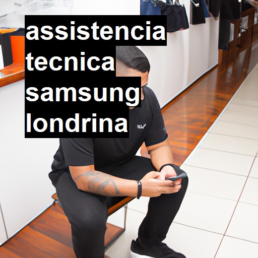 Assistência Técnica Samsung  em Londrina |  R$ 99,00 (a partir)