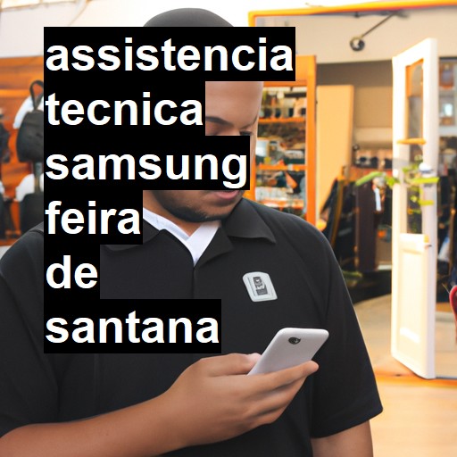 Assistência Técnica Samsung  em Feira de Santana |  R$ 99,00 (a partir)