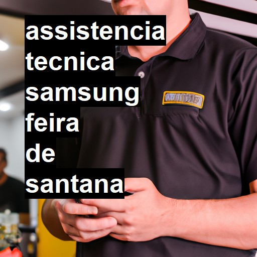 Assistência Técnica Samsung  em Feira de Santana |  R$ 99,00 (a partir)