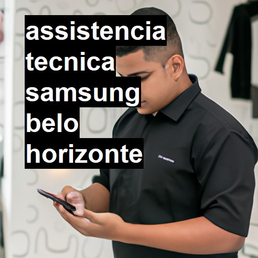 Assistência Técnica Samsung  em Belo Horizonte |  R$ 99,00 (a partir)