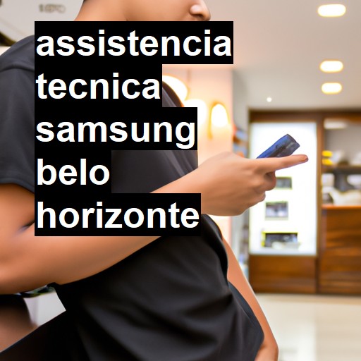 Assistência Técnica Samsung  em Belo Horizonte |  R$ 99,00 (a partir)