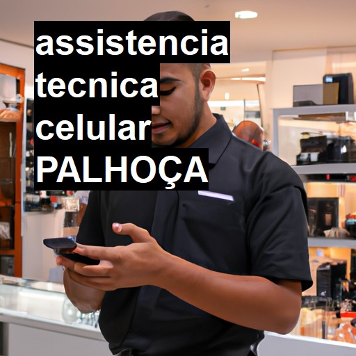 Assistência Técnica de Celular em Palhoça |  R$ 99,00 (a partir)