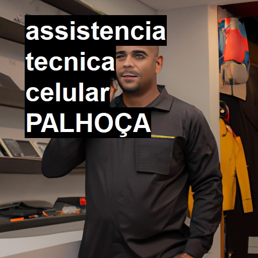 Assistência Técnica de Celular em Palhoça |  R$ 99,00 (a partir)