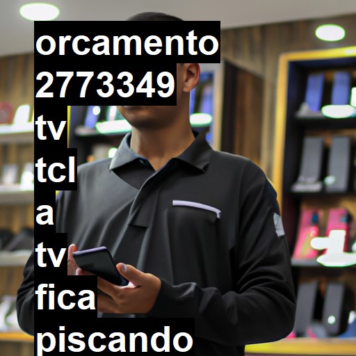TV TCL  A TV FICA PISCANDO A LED DEPOIS A LED PARA E A TV DESLIGADA FICA ACENDENDO UMA LUZ | ConsertaSmart SÃO PAULO VILA FORMOSA (DESATIVADA)