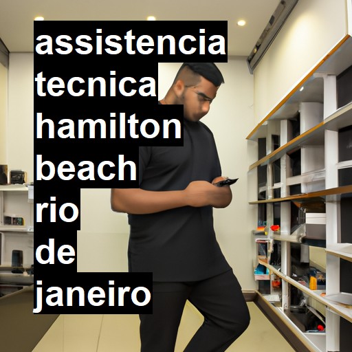 Assistência Técnica hamilton-beach  em Rio de Janeiro |  R$ 99,00 (a partir)